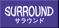Imformation of surround surround